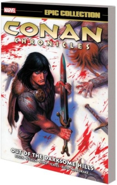 CONAN CHRONICLES EPIC COLLECTION OUT OF THE DARKSOME HILLS TP