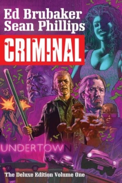 CRIMINAL DELUXE EDITION VOL 01 HC NEW PTG