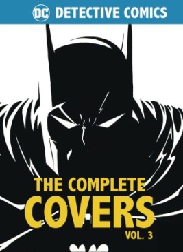 BATMAN DETECTIVE COMICS COMPLETE COVERS VOL 03 HC