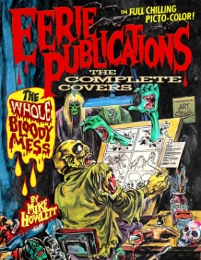 EERIE PUBLICATIONS THE COMPLETE COVERS THE WHOLE BLOODY MESS SC
