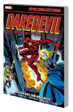 DAREDEVIL EPIC COLLECTION WATCH OUT FOR BULLSEYE TP