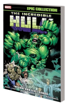 HULK THE INCREDIBLE HULK EPIC COLLECTION THE LONE AND LEVEL SANDS TP