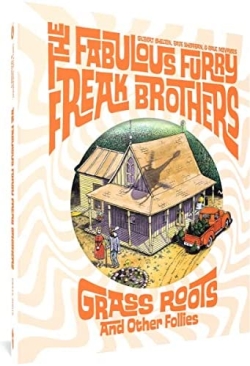 FABULOUS FURRY FREAK BROTHERS GRASS ROOTS AND OTHER FOLLIES HC