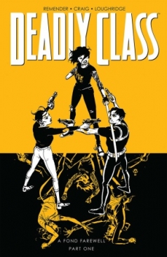 DEADLY CLASS VOL 11 A FOND FAREWELL PT 1 TP