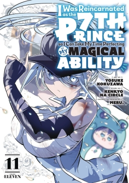I WAS REINCARNATED AS THE 7TH PRINCE SO I CAN TAKE MY TIME PERFECTING MY MAGICAL ABILITY VOL 11 GN