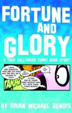 FORTUNE AND GLORY A TRUE HOLLYWOOD COMIC BOOK STORY DELUXE HC ANNIVERSARY ED