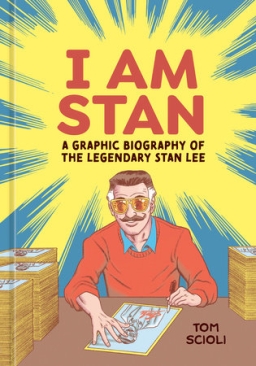 I AM STAN A GRAPHIC BIOGRAPHY OF THE LEGENDARY STAN LEE HC