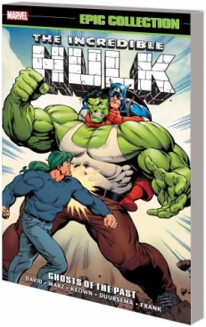 HULK INCREDIBLE HULK EPIC COLLECTION GHOST OF THE PAST TP
