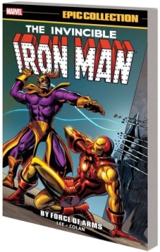 IRON MAN EPIC COLLECTION BY FORCE OF ARMS TP