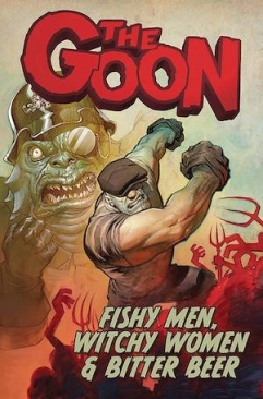 GOON (2019) VOL 03 FISHY MEN WITCHY WOMEN AND BITTER BEER TP