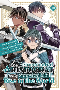 AS A REINCARNATED ARISTOCRAT I'LL USE MY APPRAISAL SKILL TO RISE IN THE WORLD VOL 10 GN