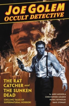 JOE GOLEM OCCULT DETECTIVE VOL 01 THE RAT CATCHER AND THE SUNKEN DEAD HC