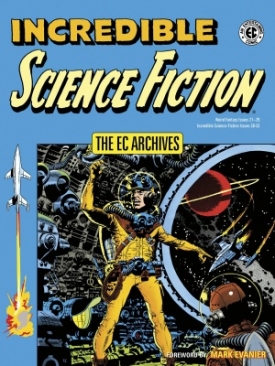 EC ARCHIVES INCREDIBLE SCIENCE FICTION TP (PRE-ORDER)