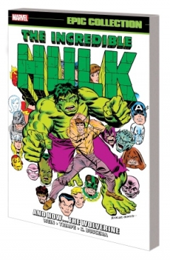 HULK INCREDIBLE HULK EPIC COLLECTION AND NOW THE WOLVERINE TP