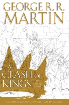 A CLASH OF KINGS (GEORGE RR MARTIN'S) VOL 04 HC