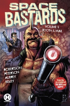 SPACE BASTARDS VOL 01 TOOTH AND MAIL TP