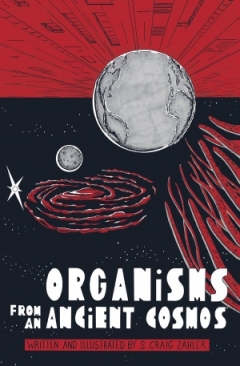 ORGANISMS FROM AN ANCIENT COSMOS HC (PRE-ORDER)