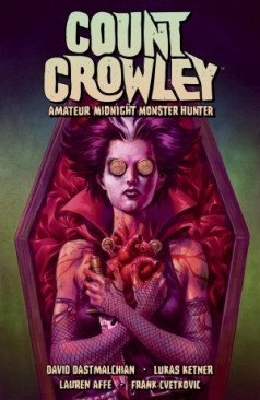 COUNT CROWLEY VOL 02 AMATEUR MIDNIGHT MONSTER HUNTER TP