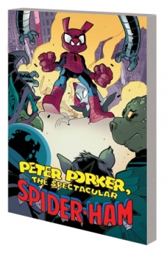 PETER PORKER THE SPECTACULAR SPIDER-HAM THE COMPLETE COLLECTION VOL 02 TP