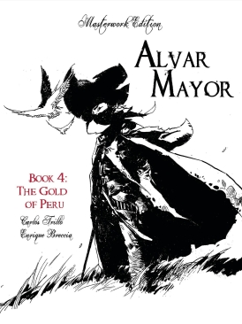 ALVAR MAYOR VOL 04 THE GOLD OF PERU HC (PRE-ORDER)