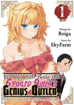 FED UP WITH BEING THE SPOILED QUEEN'S GENIUS BUTLER VOL 01 GN