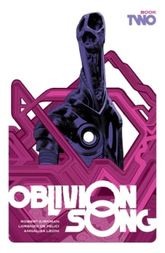 OBLIVION SONG BY KIRKMAN AND DE FELICI BOOK 02 HC