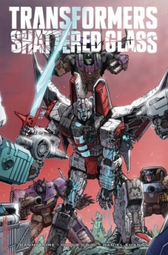 TRANSFORMERS SHATTERED GLASS VOL 01 TP