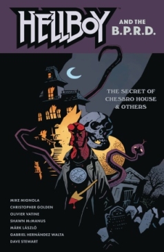 HELLBOY AND THE BPRD THE SECRET OF CHESBRO HOUSE AND OTHERS TP