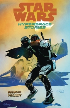 STAR WARS HYPERSPACE STORIES VOL 02 SCUM AND VILLAINY TP