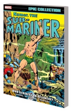 NAMOR THE SUB-MARINER EPIC COLLECTION WHO STRIKES FOR ATLANTIS TP