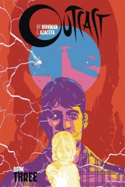 OUTCAST BY KIRKMAN AND AZACETA DELUXE EDITION BOOK 03 HC