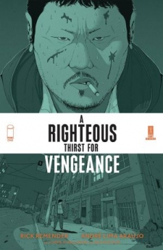A RIGHTEOUS THIRST FOR VENGEANCE VOL 01 TP