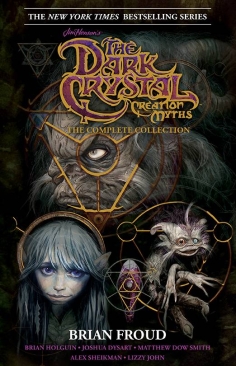 DARK CRYSTAL (JIM HENSON'S) CREATION MYTHS COMPLETE COLLECTION HC