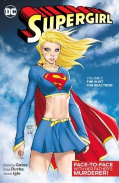 SUPERGIRL (2005) DELUXE EDITION VOL 05 THE HUNT FOR REACTRON TP