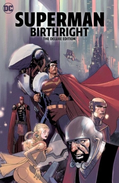 SUPERMAN BIRTHRIGHT THE DELUXE EDITION HC DM CVR