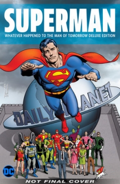 SUPERMAN WHATEVER HAPPENED TO THE MAN OF TOMORROW? DELUXE HC 2020 EDITION