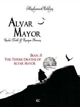 ALVAR MAYOR VOL 03 THE THREE DEATHS OF ALVAR MAYOR HC