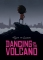 DANCING ON THE VOLCANO TP
