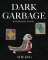 DARK GARBAGE AND THE EGG GN