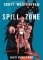 SPILL ZONE VOL 01 HC